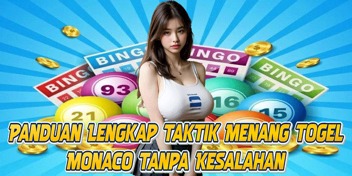 Panduan Lengkap Taktik Menang Togel Monaco Tanpa Kesalahan